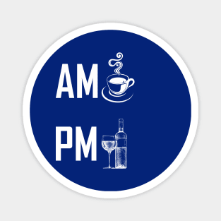 AM Coffee Lover, PM Wine Lover Magnet